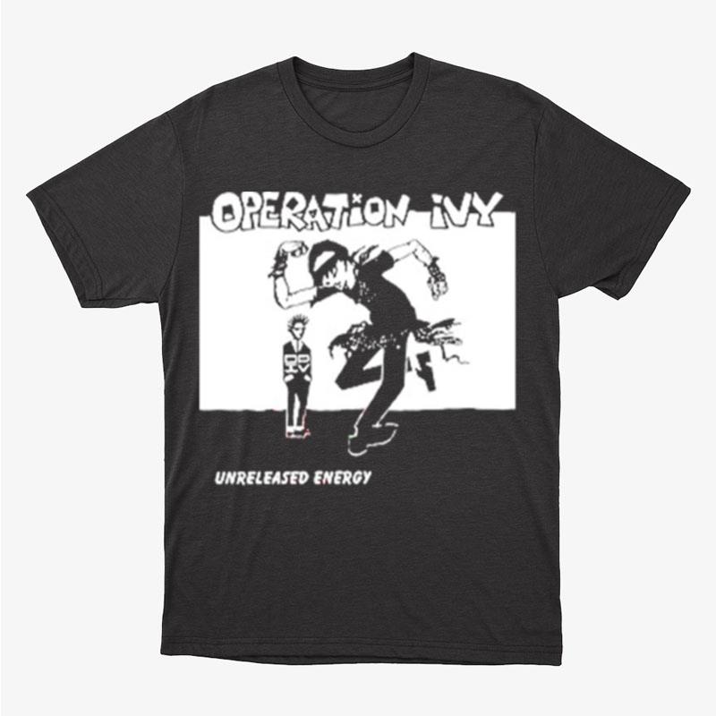 Operation Ivy Unreleased Energy Unisex T-Shirt Hoodie Sweatshirt