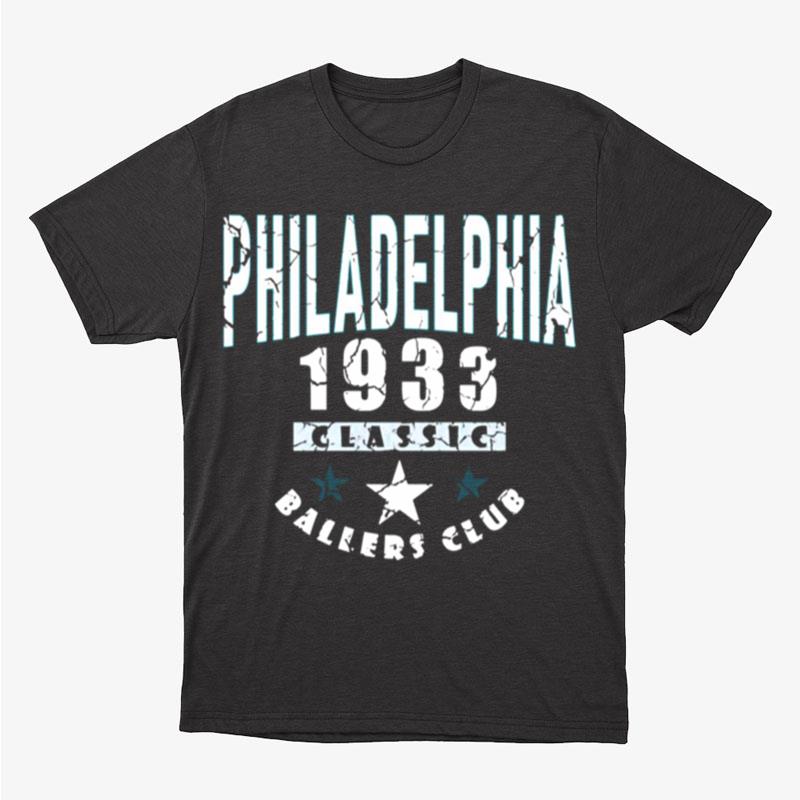 Philadelphia Pro Football 1933 Ballers Clubs Unisex T-Shirt Hoodie Sweatshirt