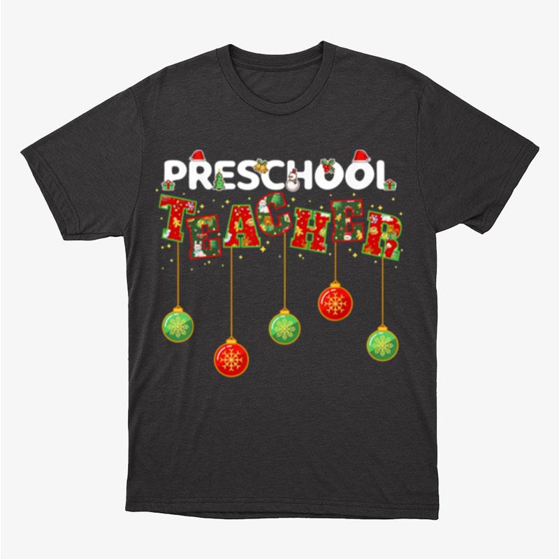 Preschool Teacher Christmas Vibes For Preschool Teacher Unisex T-Shirt Hoodie Sweatshirt