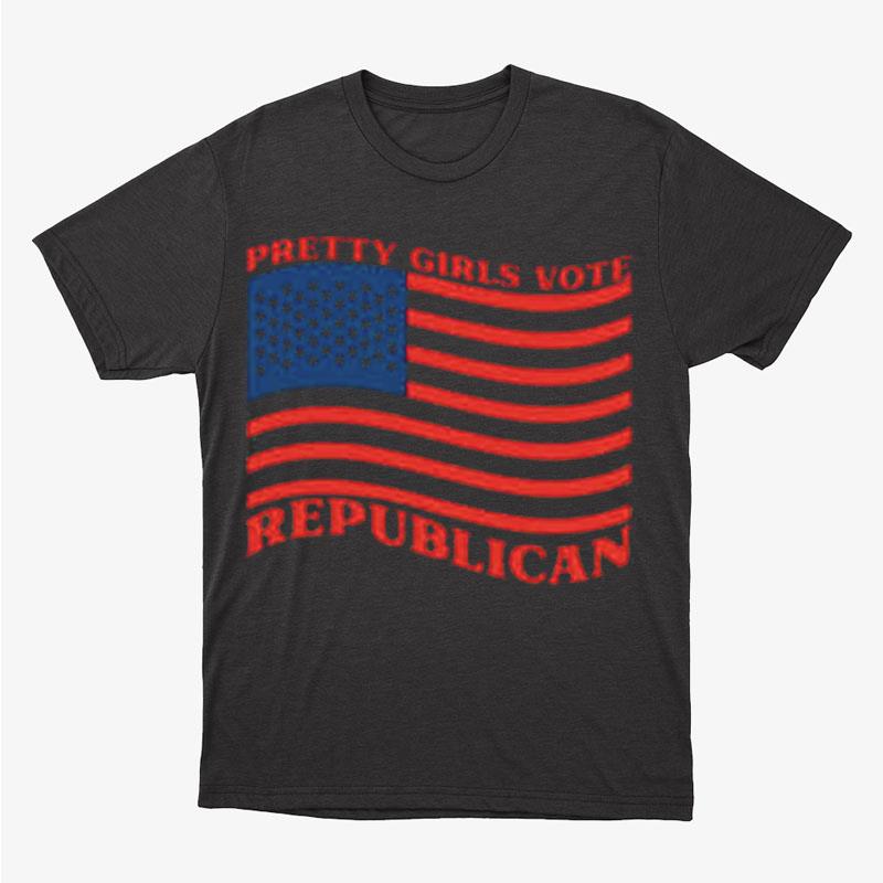 Pretty Girls Vote Republican American Flag Unisex T-Shirt Hoodie Sweatshirt