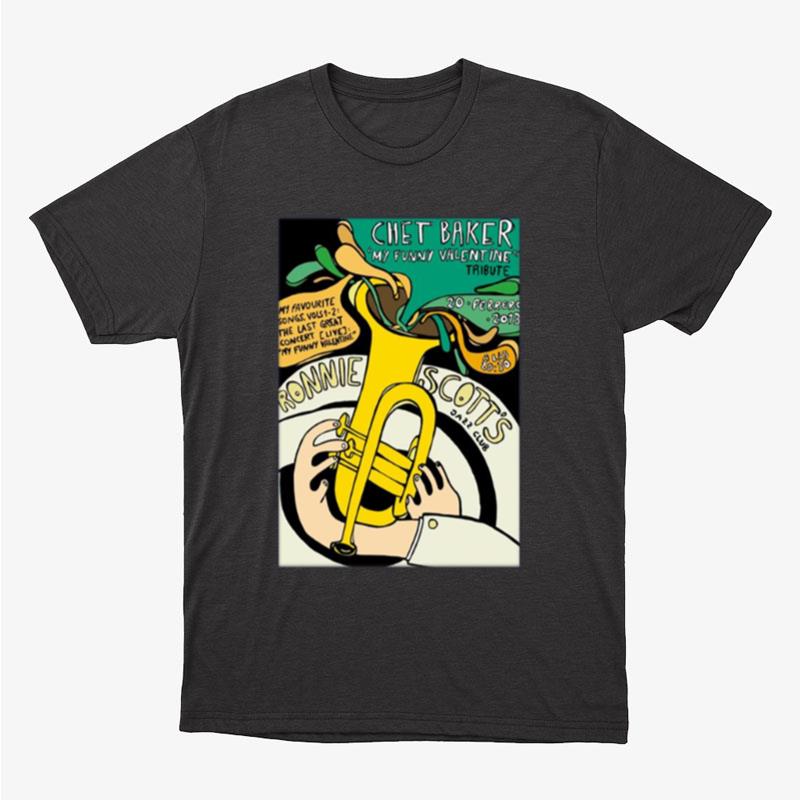 Ronnie Scott's Jazz Club Chet Baker Unisex T-Shirt Hoodie Sweatshirt