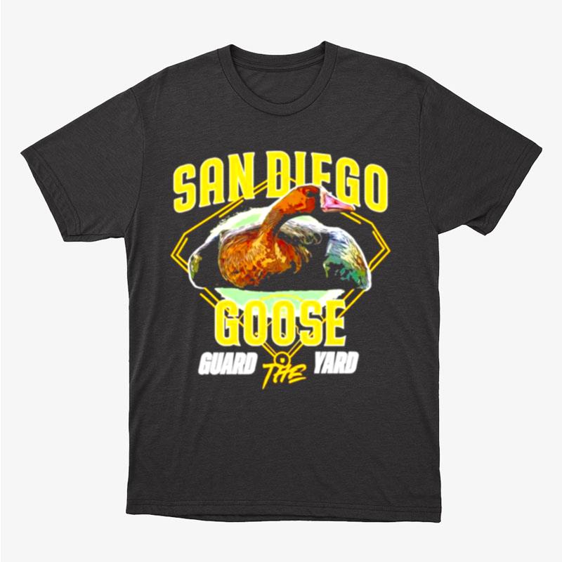 San Diego Padres Goose Guard The Yard Unisex T-Shirt Hoodie Sweatshirt