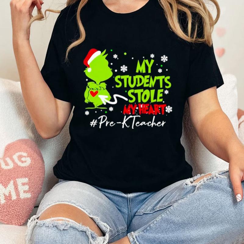 Santa Grinch My Students Stole My Heart Pre K Christmas Unisex T-Shirt Hoodie Sweatshirt