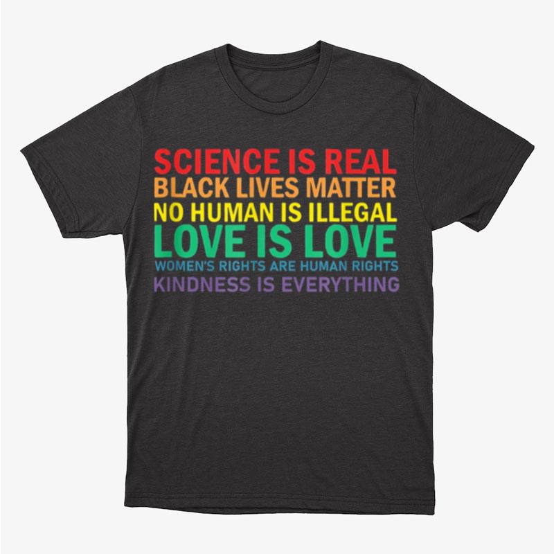 Science Is Real Black Lives Matter Love Lgbt Pride Month Unisex T-Shirt Hoodie Sweatshirt