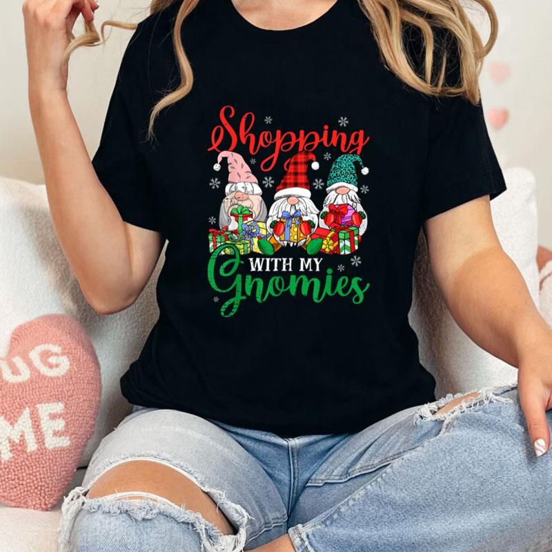 Shopping With My Gnomies Cute Xmas Christmas Gnomes Lover Unisex T-Shirt Hoodie Sweatshirt