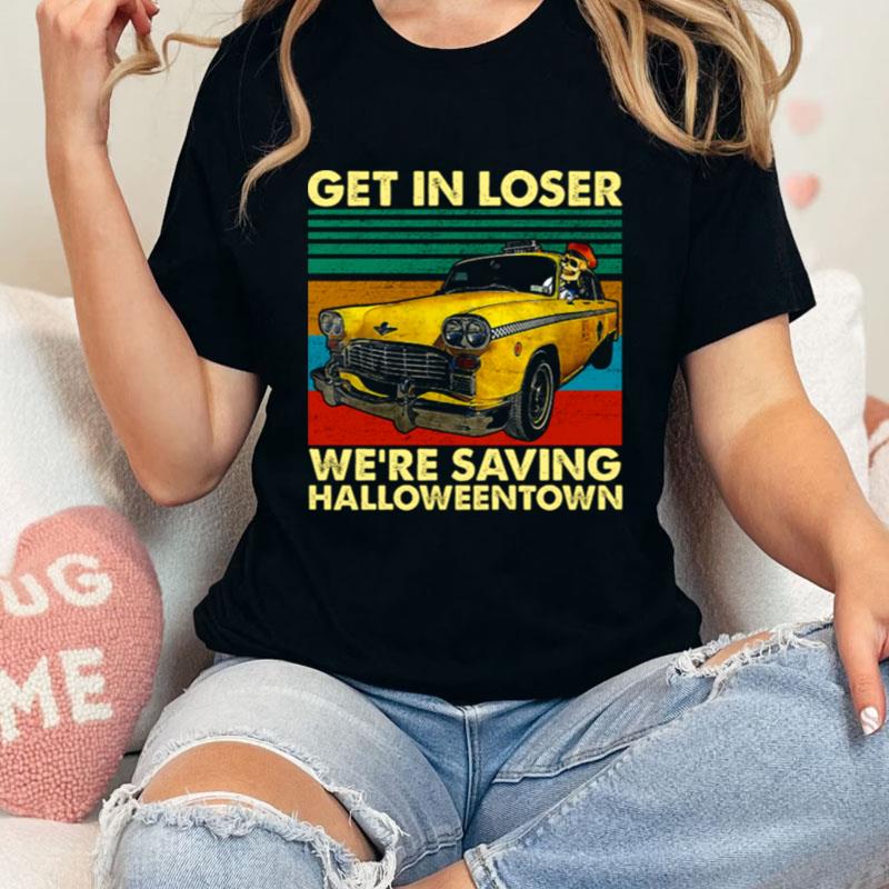Skull Car Get In Loser We're Saving Town Funny Skeleton Halloween Unisex T-Shirt Hoodie Sweatshirt