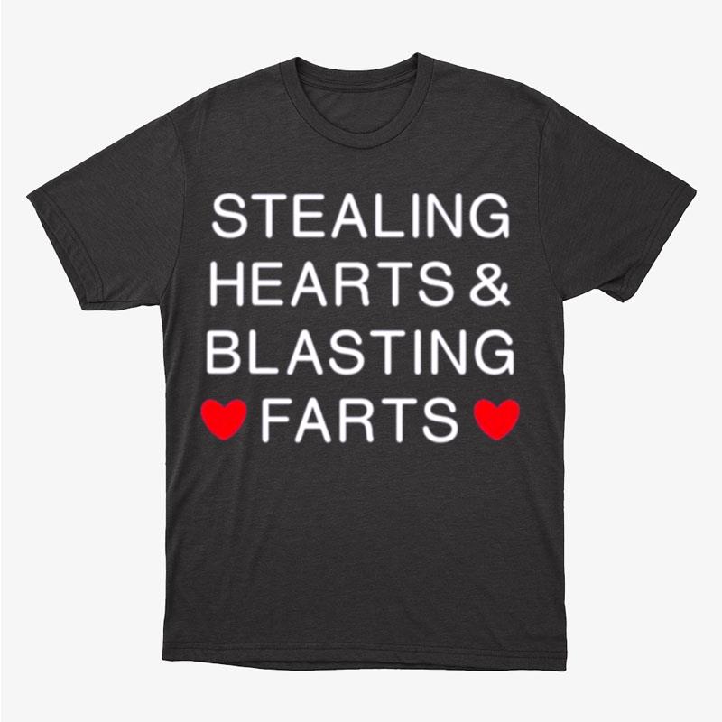 Stealing Hearts And Blasting Farts Unisex T-Shirt Hoodie Sweatshirt