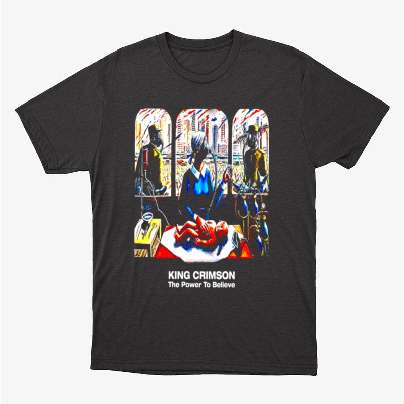 The Power To Believe Of King Crimson Unisex T-Shirt Hoodie Sweatshirt