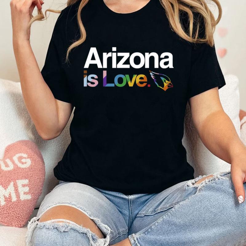 Arizona Cardinals Is Love Pride Unisex T-Shirt Hoodie Sweatshirt
