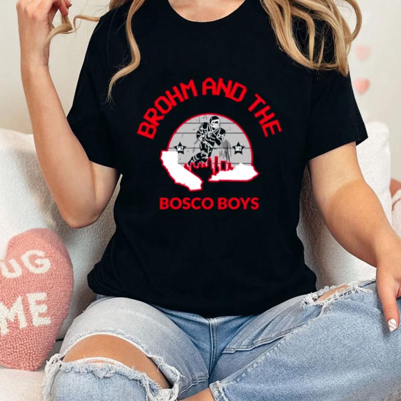 Brohm And The Bosco Boys Football Player Unisex T-Shirt Hoodie Sweatshirt