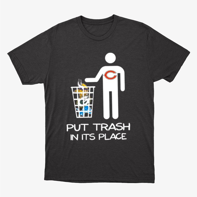 Chicago Bears Put Trash In It Is Place Unisex T-Shirt Hoodie Sweatshirt