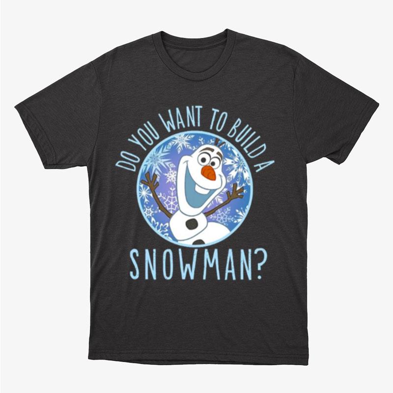 Disney Frozen Olaf Want To Build Unisex T-Shirt Hoodie Sweatshirt