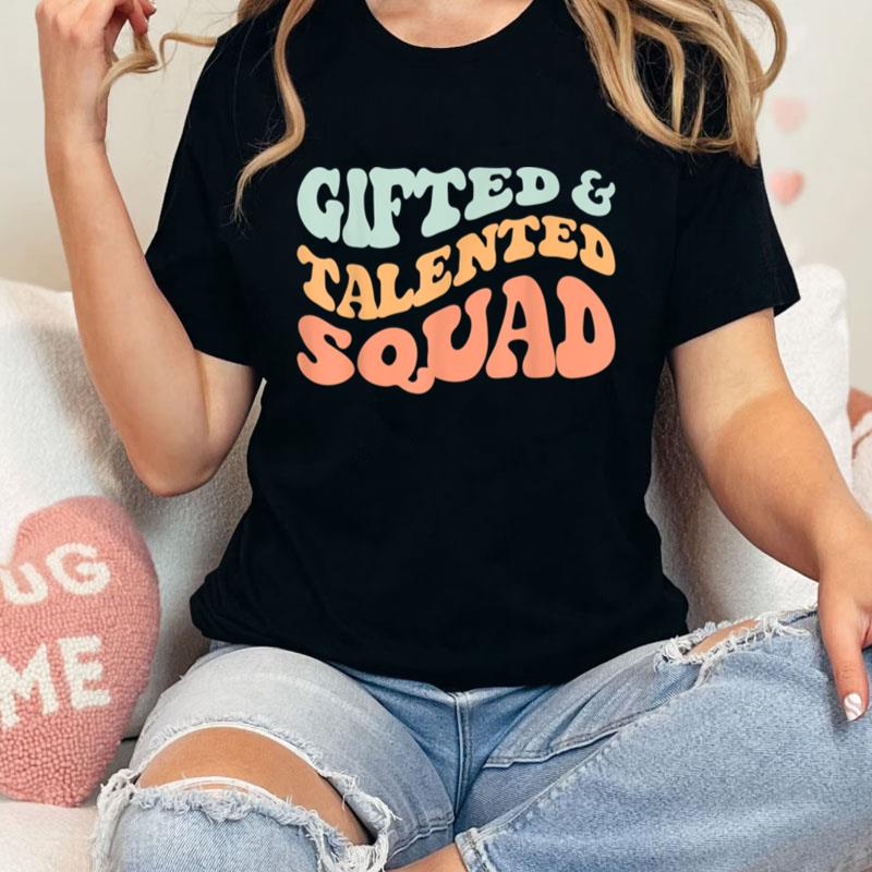 Gifted And Talented Squad Retro Groovy Wavy Vintage Unisex T-Shirt Hoodie Sweatshirt