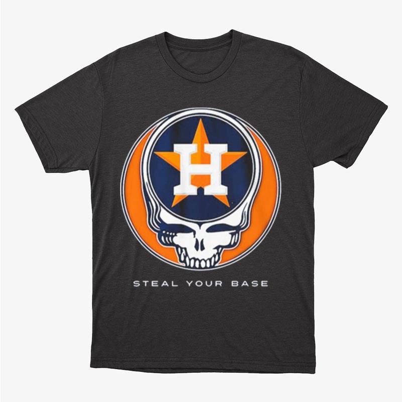 Houston Astros Grateful Dead Steal Your Base Unisex T-Shirt Hoodie Sweatshirt