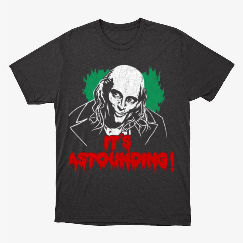 It's Astounding Riff Raff Rocky Horror Unisex T-Shirt Hoodie Sweatshirt