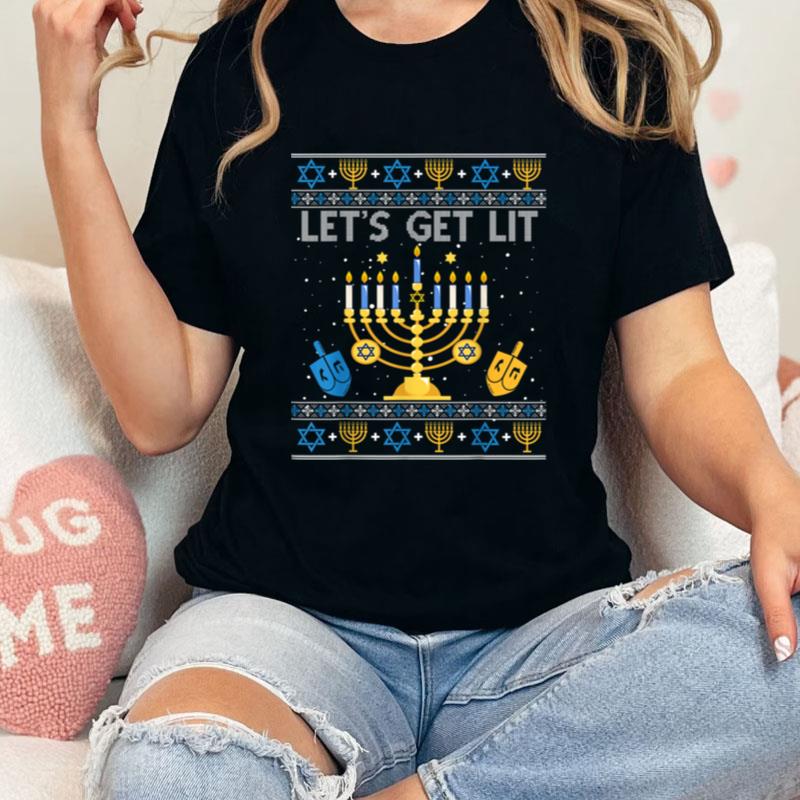 Let's Get Lit Chanukah Hanukkah Funny Christmas Ugly Sweater Unisex T-Shirt Hoodie Sweatshirt