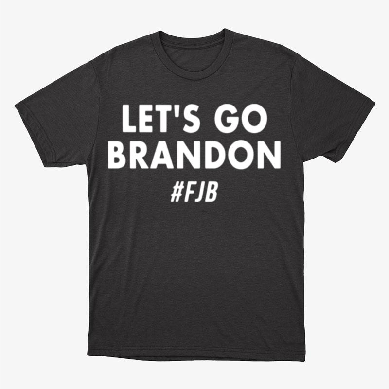 Let's Go Brandon Fjb Unisex T-Shirt Hoodie Sweatshirt