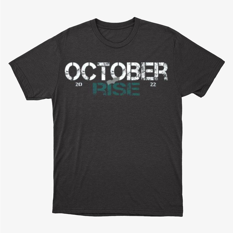 Mariners October Rise Unisex T-Shirt Hoodie Sweatshirt