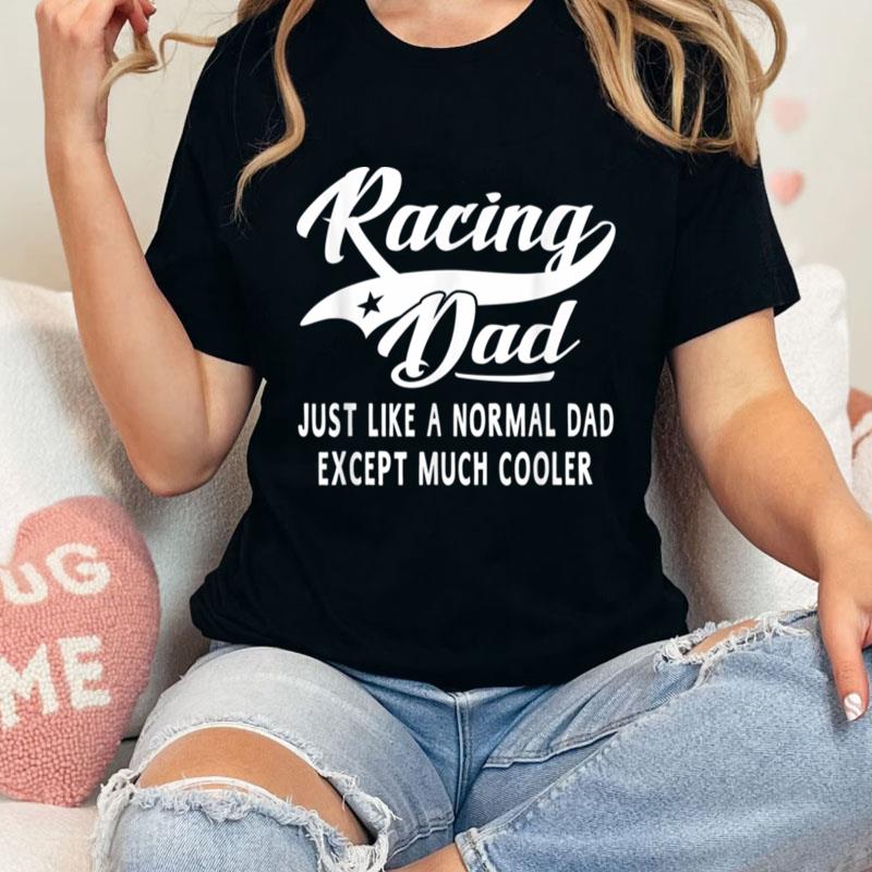 Men's Racing Dad Father's Day Gift Father Men Racing Unisex T-Shirt Hoodie Sweatshirt
