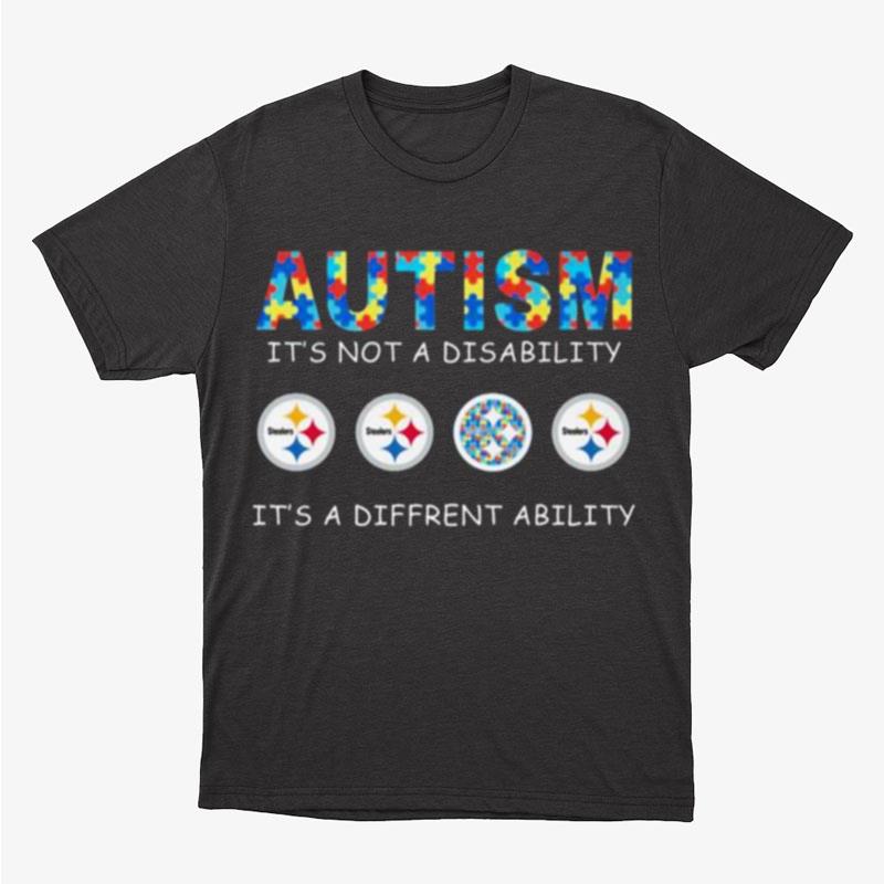 Pittsburgh Steelers Autism It's Not A Disability It's A Different Ability Unisex T-Shirt Hoodie Sweatshirt