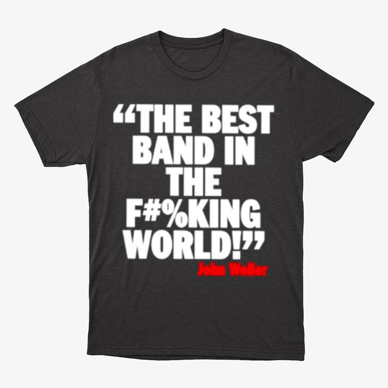 The Best Band In The F %King World Unisex T-Shirt Hoodie Sweatshirt