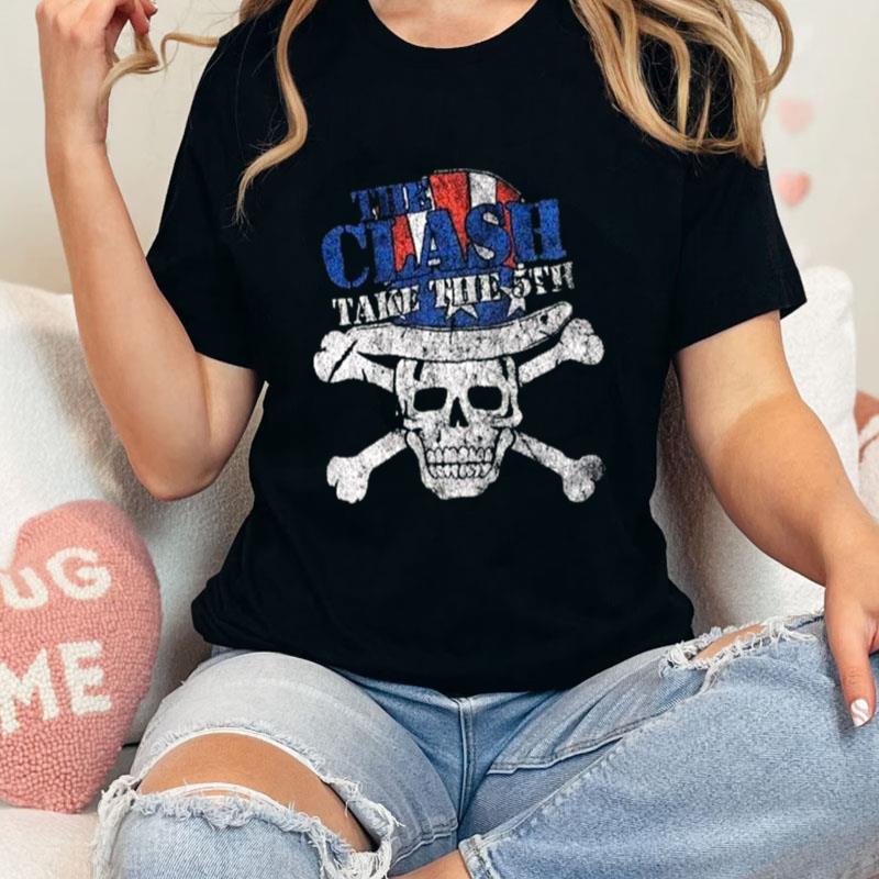 The Clash Take The Fifth Skull Unisex T-Shirt Hoodie Sweatshirt