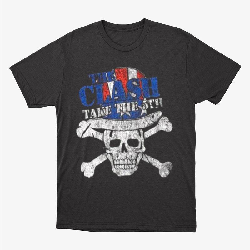 The Clash Take The Fifth Skull Unisex T-Shirt Hoodie Sweatshirt