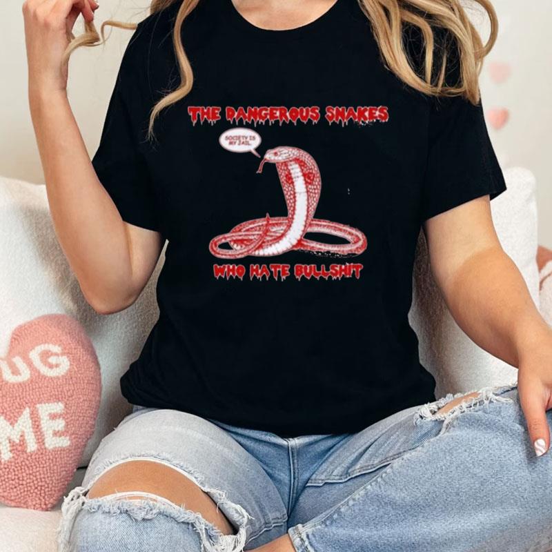 The Dangerous Snake Who Hate Bullshit Dave Hill Unisex T-Shirt Hoodie Sweatshirt