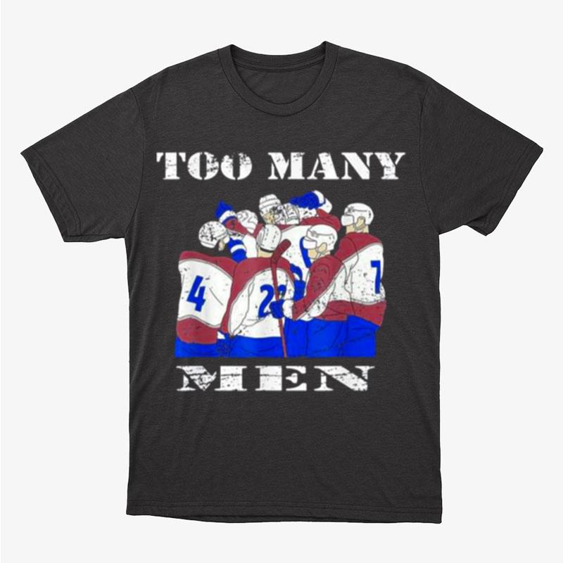 Too Many Men Hockey Player Ice Hockey Sport Joke Unisex T-Shirt Hoodie Sweatshirt