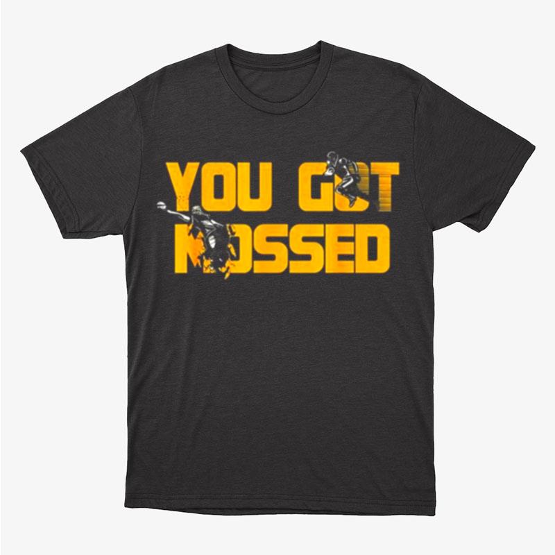 You Got Mossed Great American Football Unisex T-Shirt Hoodie Sweatshirt